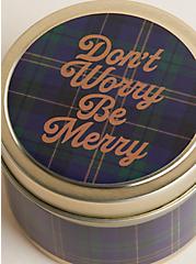 Plus Size Don't Worry Be Merry Tin Candle, , alternate