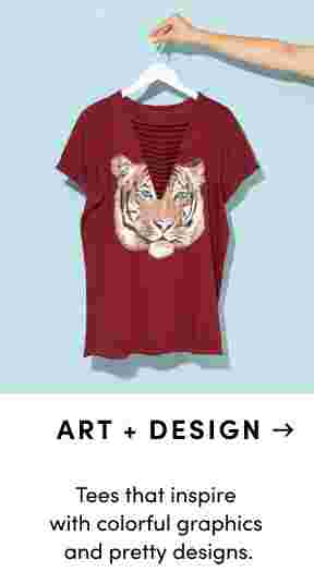 ARt + Design. Tees that inspire with colorful graphics and pretty designs.
