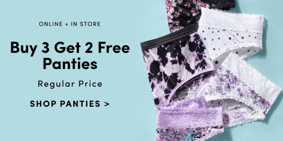 Online + In Store Buy 3 Get 2 Free Panties regular price. Shop Panties