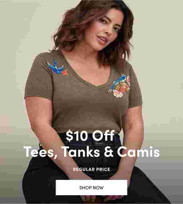 $10 off tees & tanks regular Price. shop now