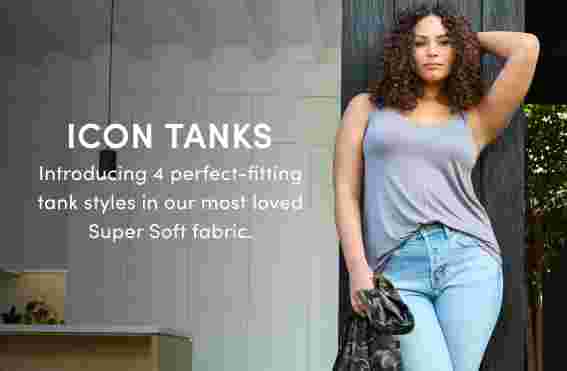 Icon Tanks Introducing 4 perfect-fitting tank styles in our most loved super soft fabric